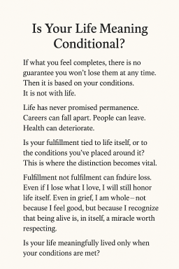 Is Your Life’s Meaning Conditional? A Deeper Look at Fulfillment and Attachment